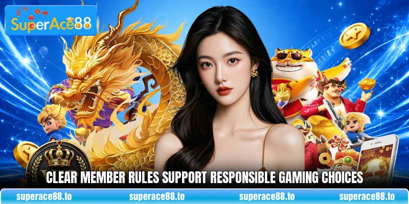 Clear member rules support responsible gaming choices