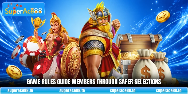 Game rules guide members through safer selections Game rules guide members through safer selections