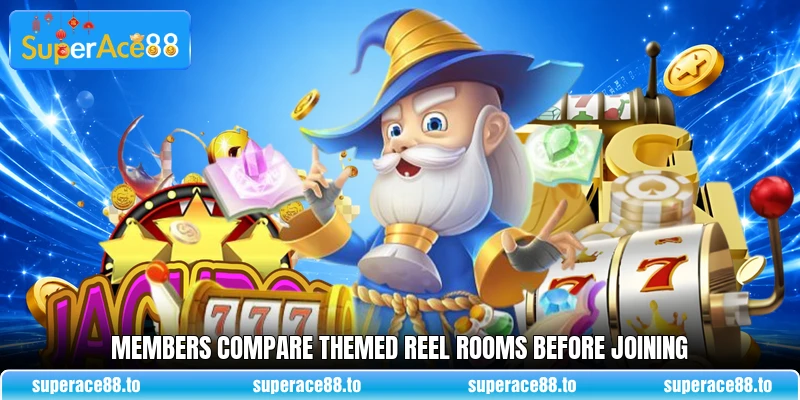 Members compare themed reel rooms before joining Members compare themed reel rooms before joining