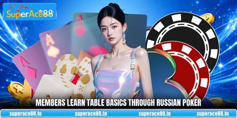 Members learn table basics through Russian Poker Members learn table basics through Russian Poker