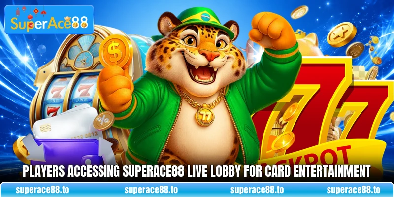 Players accessing SuperAce88 live lobby for card entertainment Players accessing SuperAce88 live lobby for card entertainment