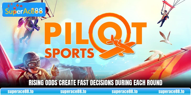 Rising odds create fast decisions during each round Rising odds create fast decisions during each round
