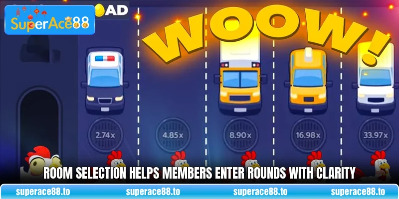 Room selection helps members enter rounds with clarity Room selection helps members enter rounds with clarity