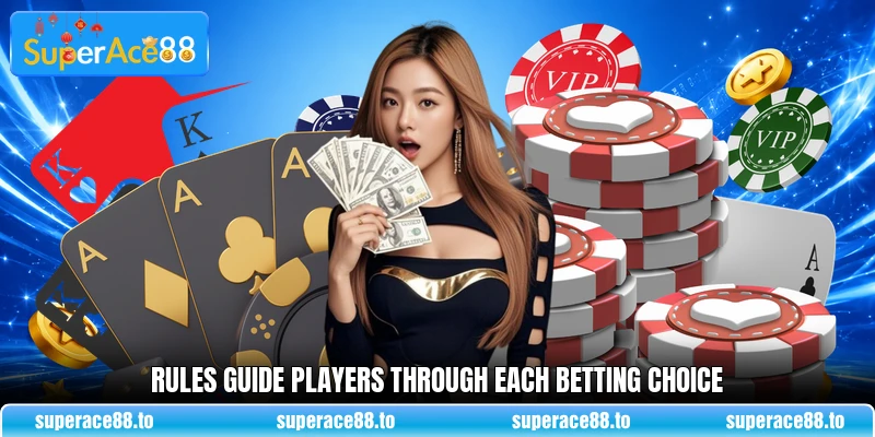 Rules guide players through each betting choice