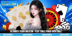 Ultimate Texas Hold'em - Play Table Poker With Skill